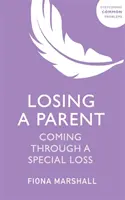 Perder a un padre: Superar una pérdida especial - Losing a Parent: Coming Through a Special Loss