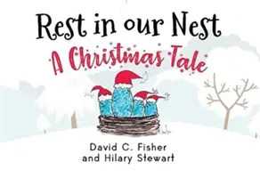 Descansa en nuestro nido: Un cuento de Navidad - Rest in our Nest: A Christmas Tale