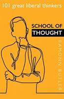 Escuela de pensamiento: 101 grandes pensadores liberales - School of Thought: 101 Great Liberal Thinkers