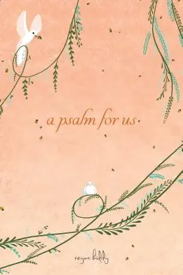 Un salmo para nosotros - A Psalm for Us