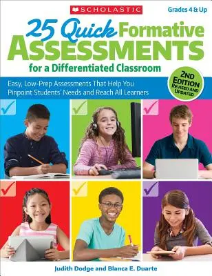 25 evaluaciones formativas rápidas para un aula diferenciada: Evaluaciones fáciles y de baja preparación que le ayudarán a identificar las necesidades de los estudiantes y a llegar a todos los alumnos. - 25 Quick Formative Assessments for a Differentiated Classroom: Easy, Low-Prep Assessments That Help You Pinpoint Students' Needs and Reach All Learner