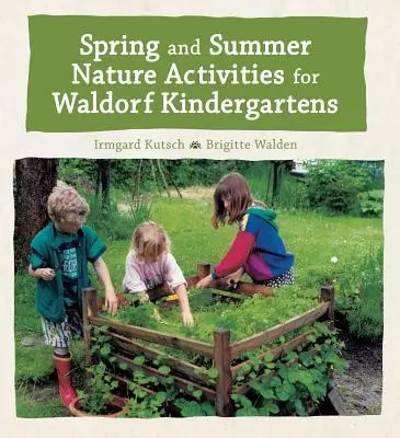 Actividades en la naturaleza para jardines de infancia Waldorf en primavera y verano - Spring and Summer Nature Activities for Waldorf Kindergartens