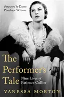 Historia de una intérprete - Las nueve vidas de Patience Collier - Performer's Tale - The Nine Lives of Patience Collier