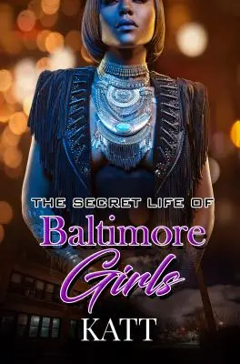 La vida secreta de las chicas de Baltimore - The Secret Lives of Baltimore Girls