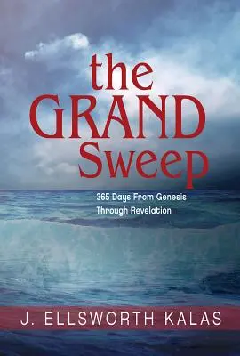 El Gran Barrido: 365 días desde el Génesis hasta el Apocalipsis - The Grand Sweep: 365 Days from Genesis Through Revelation