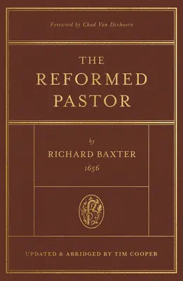 El Pastor Reformado: Actualizado y abreviado - The Reformed Pastor: Updated and Abridged