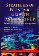 Estrategias de crecimiento y convergencia económicos - Políticas y gestión industriales - Strategies of Economic Growth & Catch-Up - Industrial Policies & Management