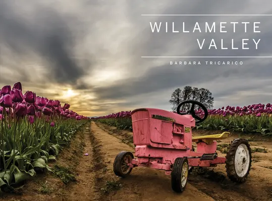 Valle de Willamette, Oregón - Willamette Valley, Oregon