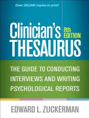 Tesauro del clínico, 8ª edición: Guía para realizar entrevistas y redactar informes psicológicos - Clinician's Thesaurus, 8th Edition: The Guide to Conducting Interviews and Writing Psychological Reports