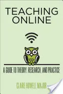 Enseñar en línea: Guía de teoría, investigación y práctica - Teaching Online: A Guide to Theory, Research, and Practice