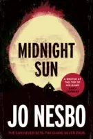 Sol de medianoche - Del fenomenal autor del bestseller del Sunday Times El Reino - Midnight Sun - From the phenomenal Sunday Times bestselling author of The Kingdom