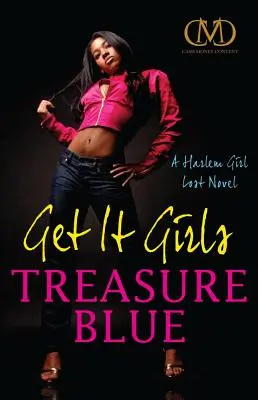 Get It Girls: Una novela perdida de Harlem Girl - Get It Girls: A Harlem Girl Lost Novel