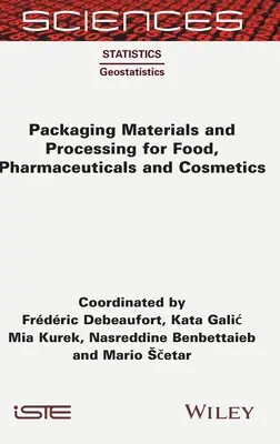 Materiales de envasado y procesamiento para alimentos, productos farmacéuticos y cosméticos - Packaging Materials and Processing for Food, Pharmaceuticals and Cosmetics