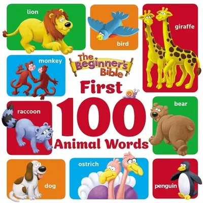 La Biblia de los Principiantes Primeras 100 palabras sobre animales - The Beginner's Bible First 100 Animal Words