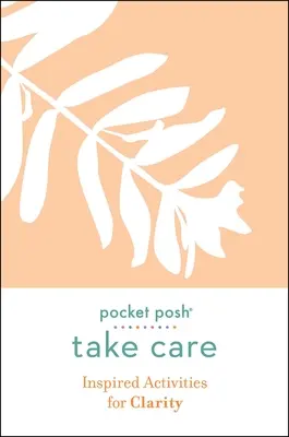 Pocket Posh Cuídate: Actividades Inspiradas para la Claridad - Pocket Posh Take Care: Inspired Activities for Clarity