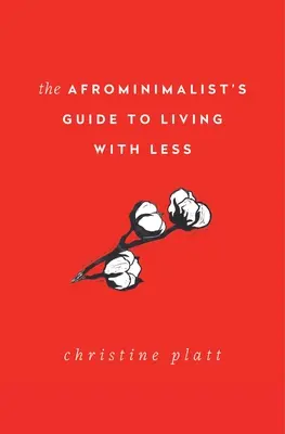 La guía del afrominimalista para vivir con menos - The Afrominimalist's Guide to Living with Less