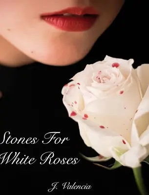 Piedras para rosas blancas - Stones For White Roses