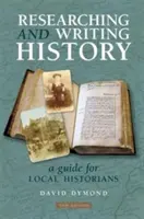 Investigar y escribir la historia - Guía para historiadores locales - Researching and Writing History - A Guide for Local Historians