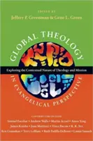 Teología global en perspectiva evangélica: Explorando la naturaleza contextual de la teología y la misión - Global Theology in Evangelical Perspective: Exploring the Contextual Nature of Theology and Mission