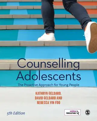 Counselling Adolescents: El enfoque proactivo para los jóvenes - Counselling Adolescents: The Proactive Approach for Young People