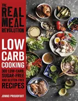 Real Meal Revolution: Cocina baja en carbohidratos - 300 recetas bajas en carbohidratos, sin azúcar y sin gluten - Real Meal Revolution: Low Carb Cooking - 300 Low-Carb, Sugar-Free and Gluten-Free Recipes