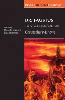 El doctor Fausto: Los textos A y B (1604, 1616): Edición de textos paralelos - Dr Faustus: The A- And B- Texts (1604, 1616): A Parallel-Text Edition