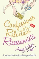 Confesiones de un recesionista reacio - Confessions of a Reluctant Recessionista