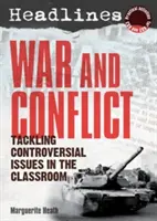 Titulares: Guerra y conflicto - Enseñanza de temas controvertidos - Headlines: War and Conflict - Teaching Controversial Issues