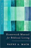 Manual de tareas para la vida bíblica: Vol. 2, Problemas familiares y matrimoniales - Homework Manual for Biblical Living: Vol. 2, Family and Marital Problems