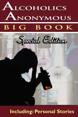 Alcohólicos Anónimos - Libro Grande Edición Especial - Incluyendo: Historias personales - Alcoholics Anonymous - Big Book Special Edition - Including: Personal Stories