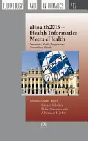 EHEALTH2015 LA INFORMÁTICA SANITARIA SE REÚNE CON LA EHE - EHEALTH2015 HEALTH INFORMATICS MEETS EHE