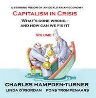 Capitalismo en crisis (Volumen 1): ¿Qué ha ido mal y cómo podemos arreglarlo? - Capitalism in Crisis (Volume 1): What's gone wrong and how can we fix it?