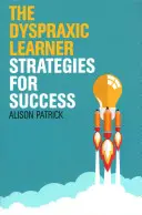 El alumno dispraxico: Estrategias para el éxito - The Dyspraxic Learner: Strategies for Success