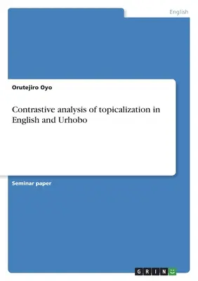 Análisis contrastivo de la topicalización en inglés y urhobo - Contrastive analysis of topicalization in English and Urhobo