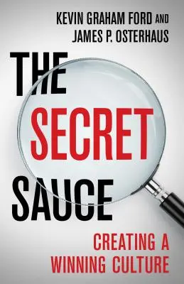 La salsa secreta: Crear una cultura ganadora - The Secret Sauce: Creating a Winning Culture