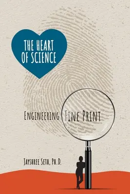 El corazón de la ingeniería científica La letra pequeña - The Heart of Science Engineering Fine Print