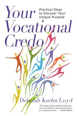 Tu credo vocacional - Pasos prácticos para descubrir tu propósito único - Your Vocational Credo - Practical Steps to Discover Your Unique Purpose