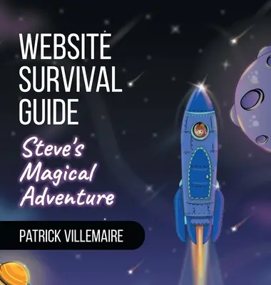 Guía de supervivencia del sitio web: La mágica aventura de Steve - Website Survival Guide: Steve's Magical Adventure