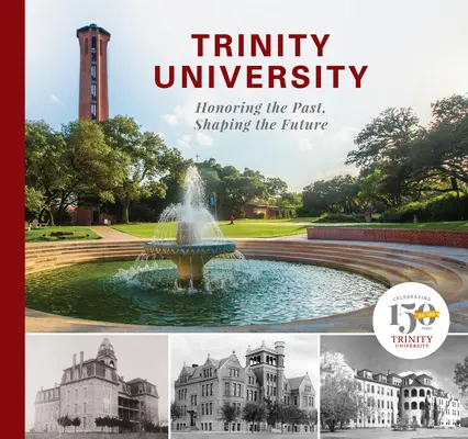 Universidad de la Trinidad: Honrar el pasado, forjar el futuro - Trinity University: Honoring the Past, Shaping the Future