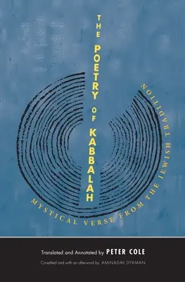 La poesía de la Cábala: Versos místicos de la tradición judía - The Poetry of Kabbalah: Mystical Verse from the Jewish Tradition