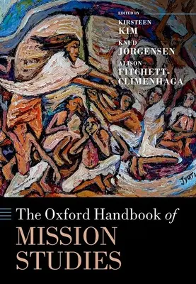 El Manual Oxford de Estudios Misioneros - The Oxford Handbook of Mission Studies