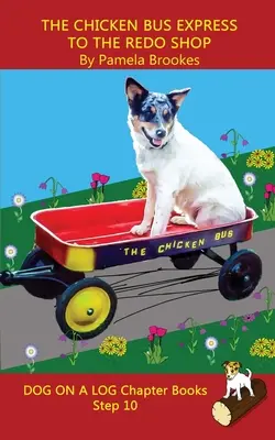 El Expreso del Pollo Autobús a la Tienda de Rehacer Libro de Capítulos: Los libros de fonemas con sonidos ayudan a los lectores en desarrollo, incluidos los estudiantes con dislexia, a aprender a leer (Paso a Paso). - The Chicken Bus Express to the Redo Shop Chapter Book: Sound-Out Phonics Books Help Developing Readers, including Students with Dyslexia, Learn to Rea