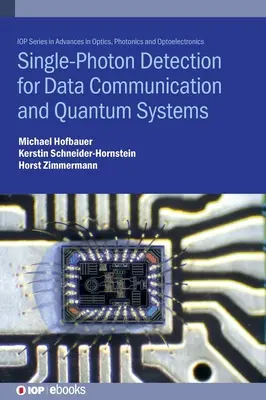 Detección de un solo fotón para la comunicación de datos y los sistemas cuánticos - Single Photon Detection for Data Communication and Quantum Systems