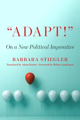 ¡Adaptarse! Un nuevo imperativo político - Adapt!: On a New Political Imperative