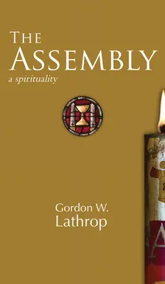 La Asamblea: Una espiritualidad - The Assembly: A Spirituality