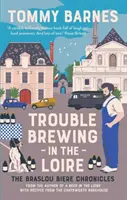 Problemas en el Loira - Trouble Brewing in the Loire