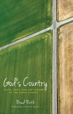 El país de Dios: Fe, esperanza y el futuro de la Iglesia rural - God's Country: Faith, Hope, and the Future of the Rural Church