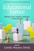 Justicia Educativa: Desafios para las ideas, las instituciones y las practicas en la educacion chilena - Educational Justice: Challenges For Ideas, Institutions, and Practices in Chilean Education