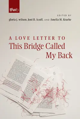 Una carta de amor a este puente llamado mi espalda - A Love Letter to This Bridge Called My Back
