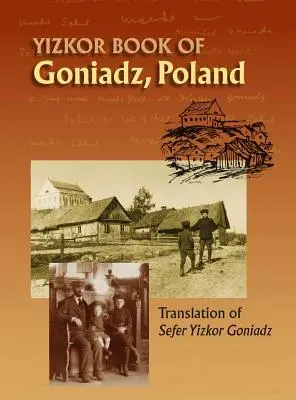 Libro conmemorativo de Goniadz Polonia: Traducción del Sefer Yizkor Goniadz - Memorial Book of Goniadz Poland: Translation of Sefer Yizkor Goniadz